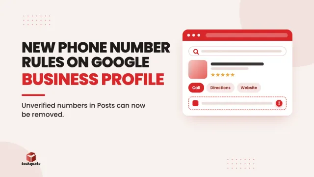 Techqueto blog cover: New phone number rules on Google Business Profile. Unverified numbers in Posts can now be removed.